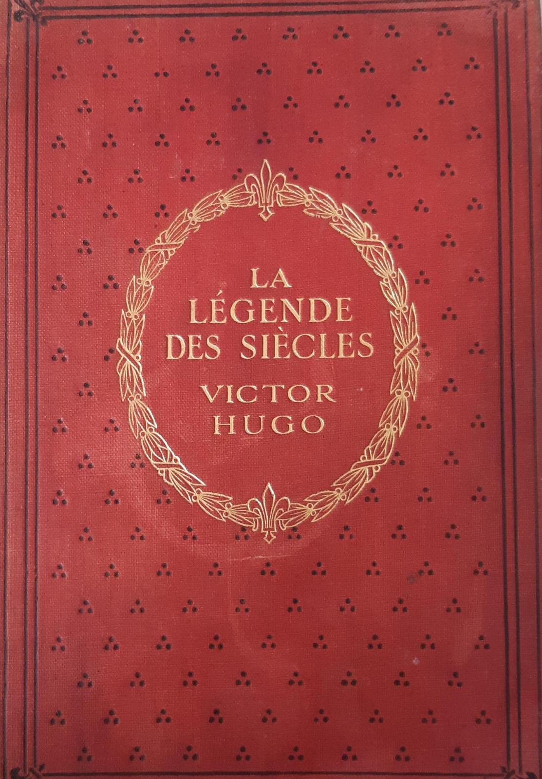 Victor Hugo: La Légende des Siècles (French language, 1907)