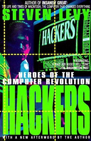 Steven Levy: Hackers : Heroes of the Computer Revolution (1994)